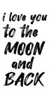 Love you to the moon and back nursery quote Poster - Posterbox.no