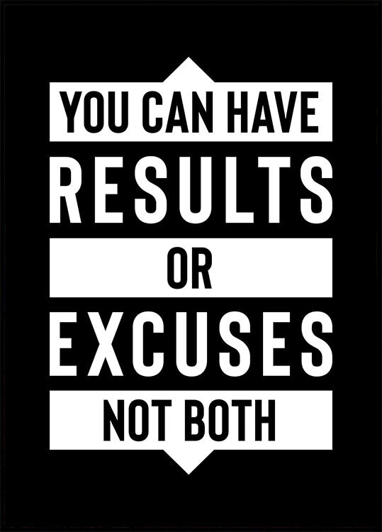 Results or Excuses Poster - Posterbox.no
