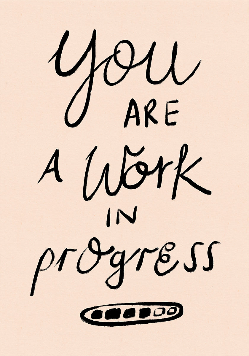You are a Work in Progress Typography Poster