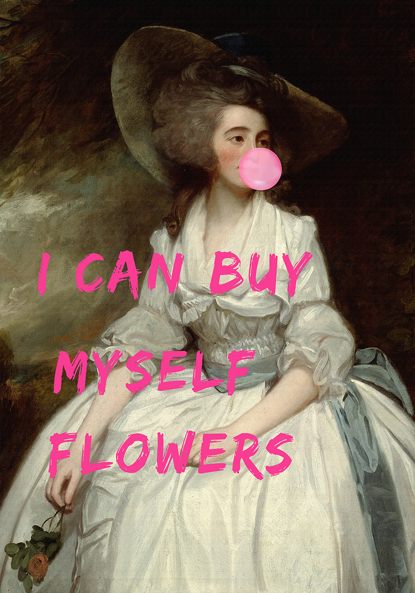 I Can Buy Myself Flowers Poster