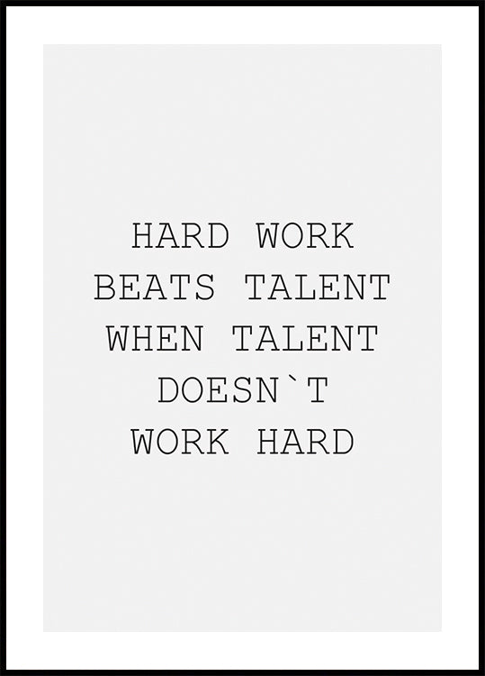 Hard Work Beats Talent Poster - Posterbox.dk