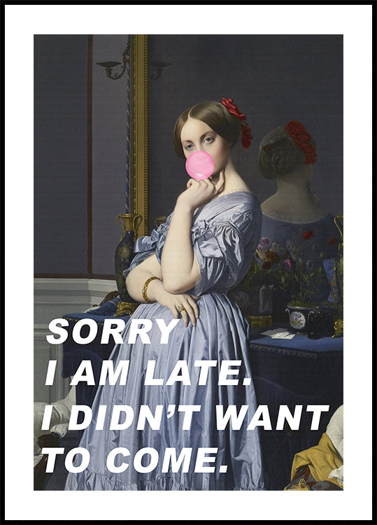 Sorry I Am Late. I Didn't Want To Come. Poster