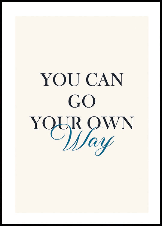 Your own way Poster - Posterbox.no