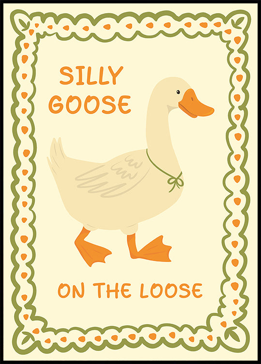 Silly Goose on the Loose illustration Poster