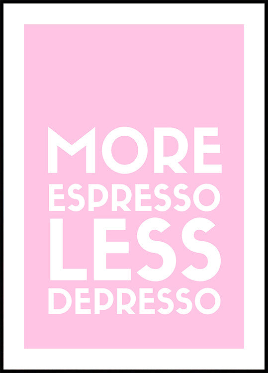 Espresso Depresso Poster
