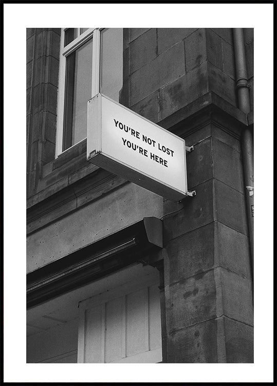You Are Not Lost Poster - Posterbox.dk