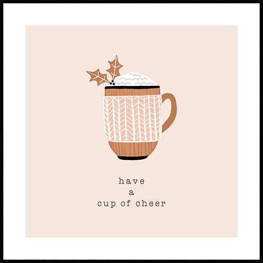 Have a Cup of Cheer Poster Poster