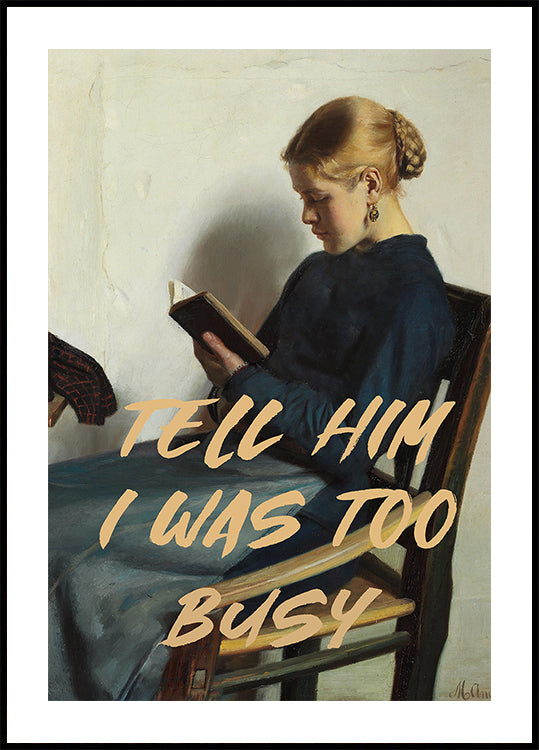 Tell Him I Was Too Busy Poster