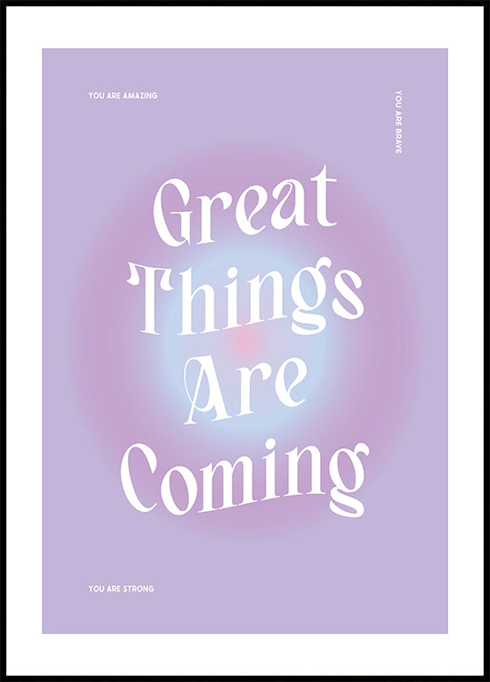 Great Things Are Coming Poster
