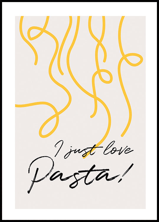 I Just Love Pasta Poster - Posterbox.dk