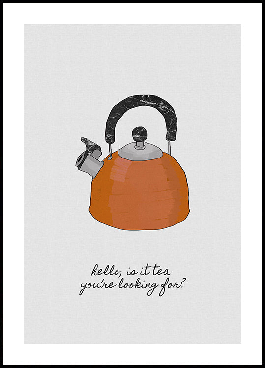 Hello Is It Tea Poster
