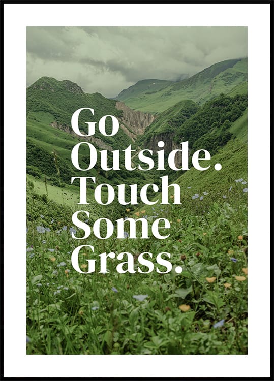 Go Outside Touch Some Grass Poster - Posterbox.dk