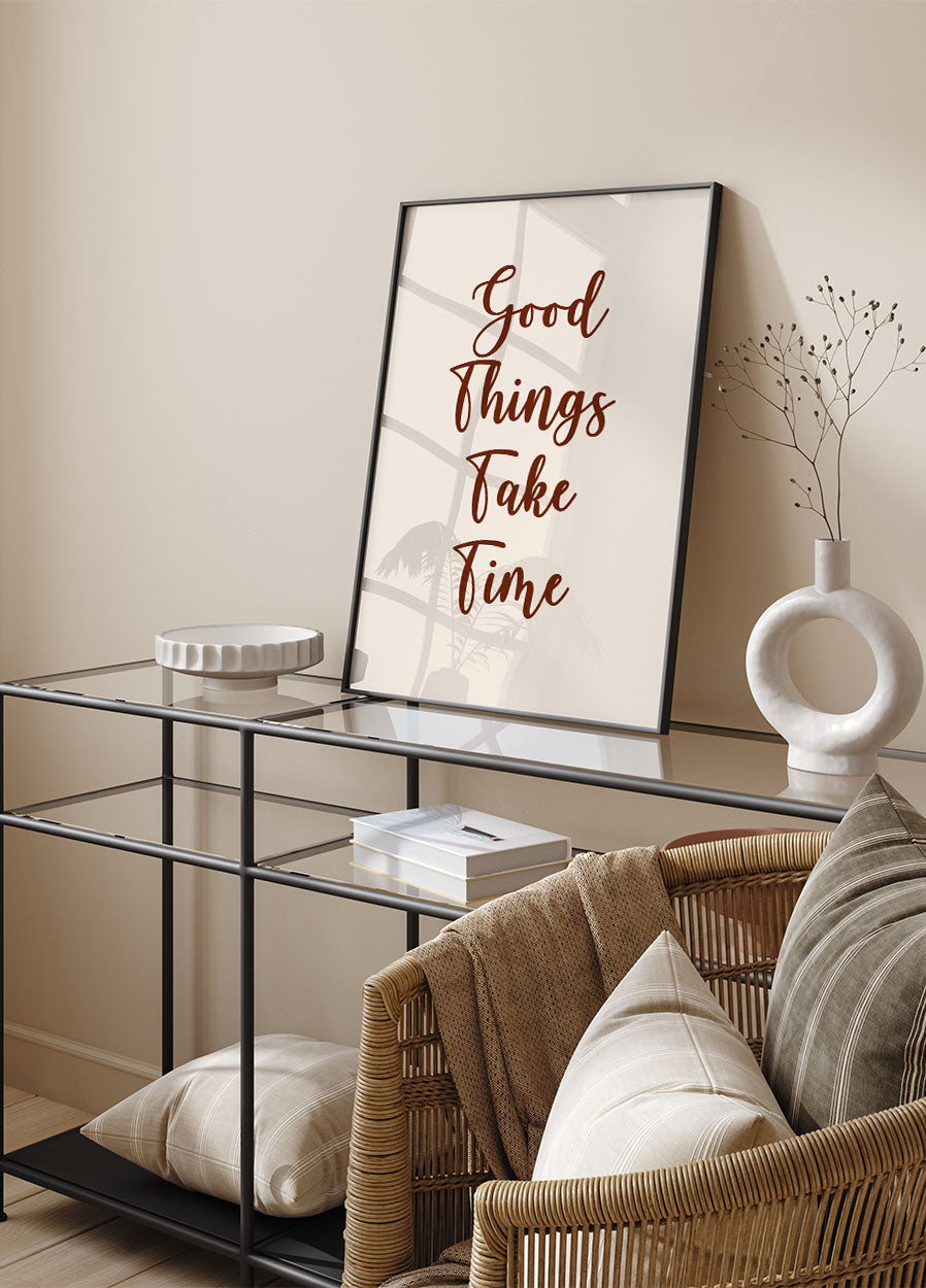 Good Things Take Time Poster - Posterbox.no