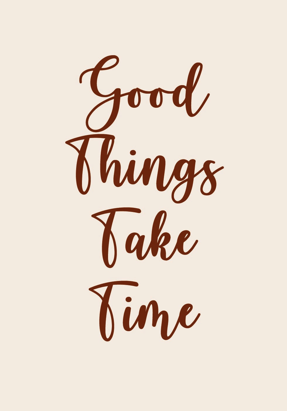 Good Things Take Time Poster - Posterbox.no