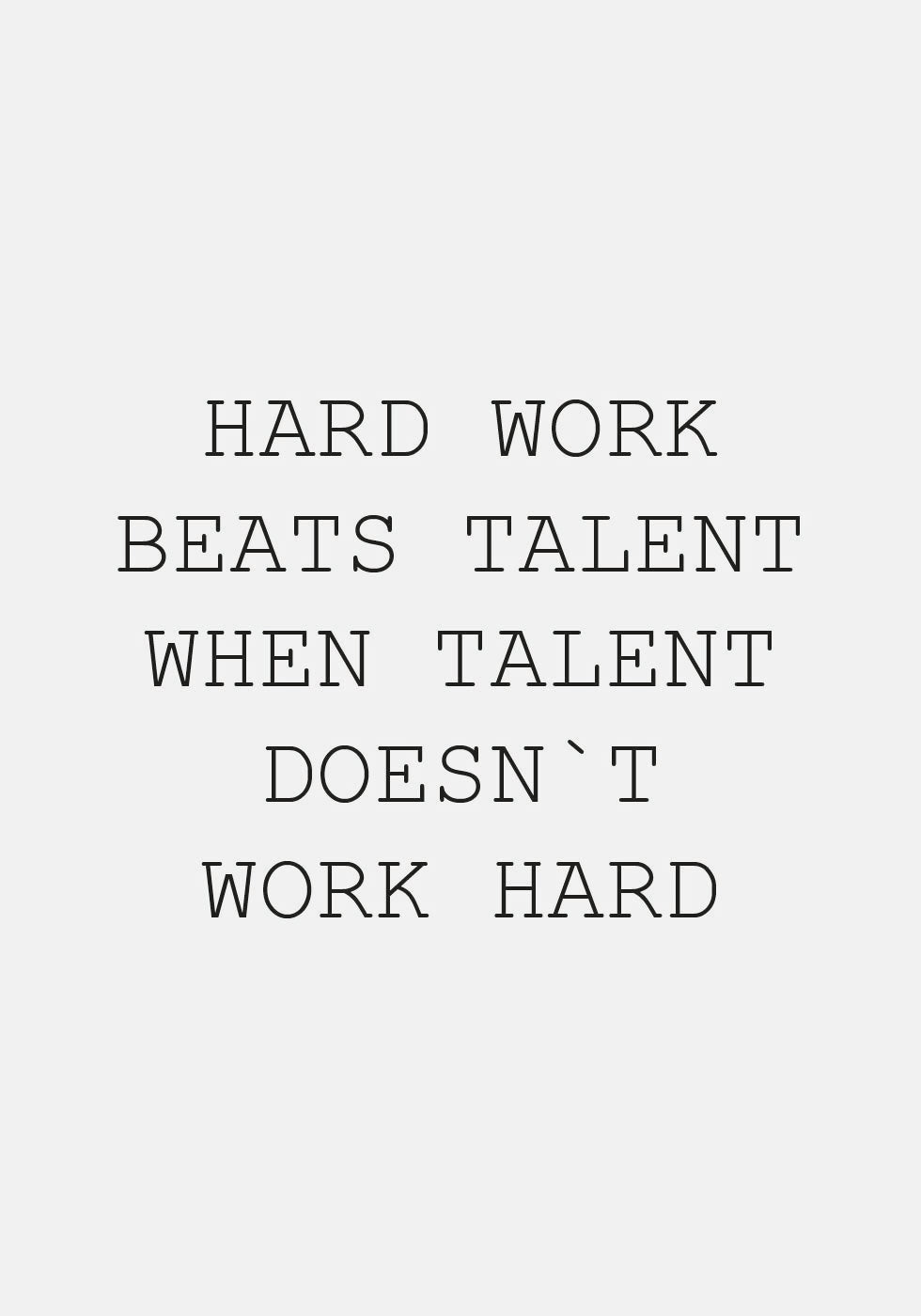Hard Work Beats Talent Poster - Posterbox.dk