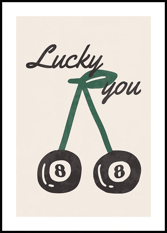 Lucky You Cherry Poster - Posterbox.dk