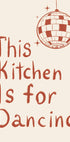 This Kitchen Is For Dancing Poster - Posterbox.dk
