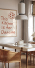 This Kitchen Is For Dancing Poster - Posterbox.dk