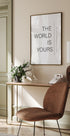 World Is Yours Poster - Posterbox.no