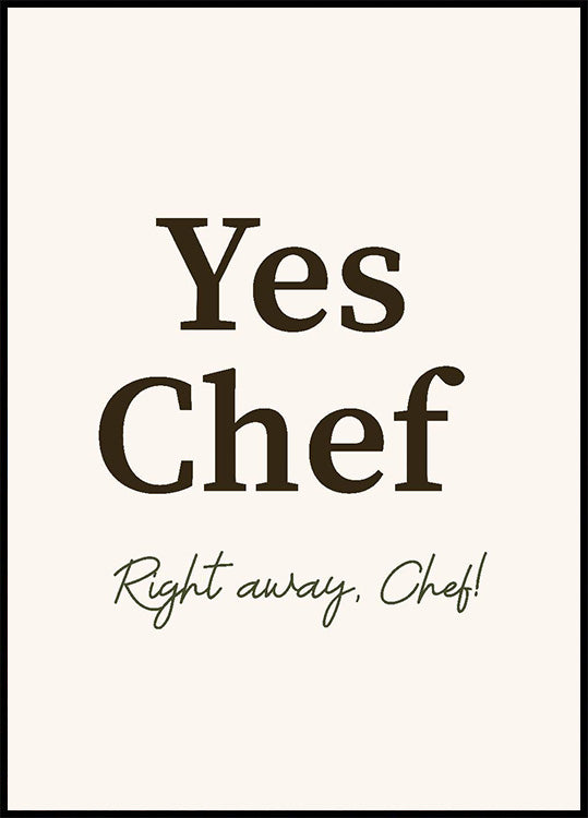 Yes Chef Poster - Posterbox.dk