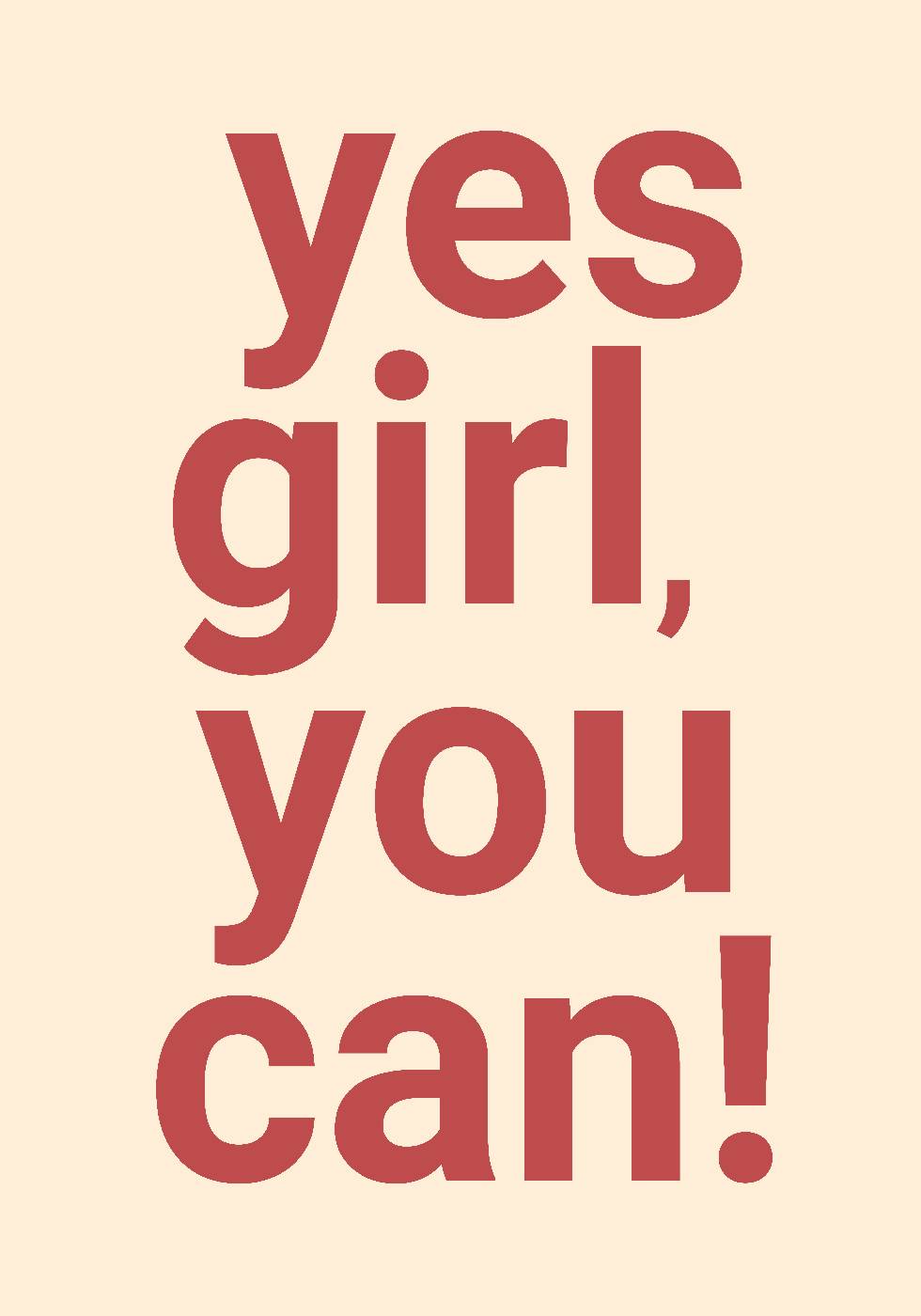 Yes Girl You Can Poster - Posterbox.dk