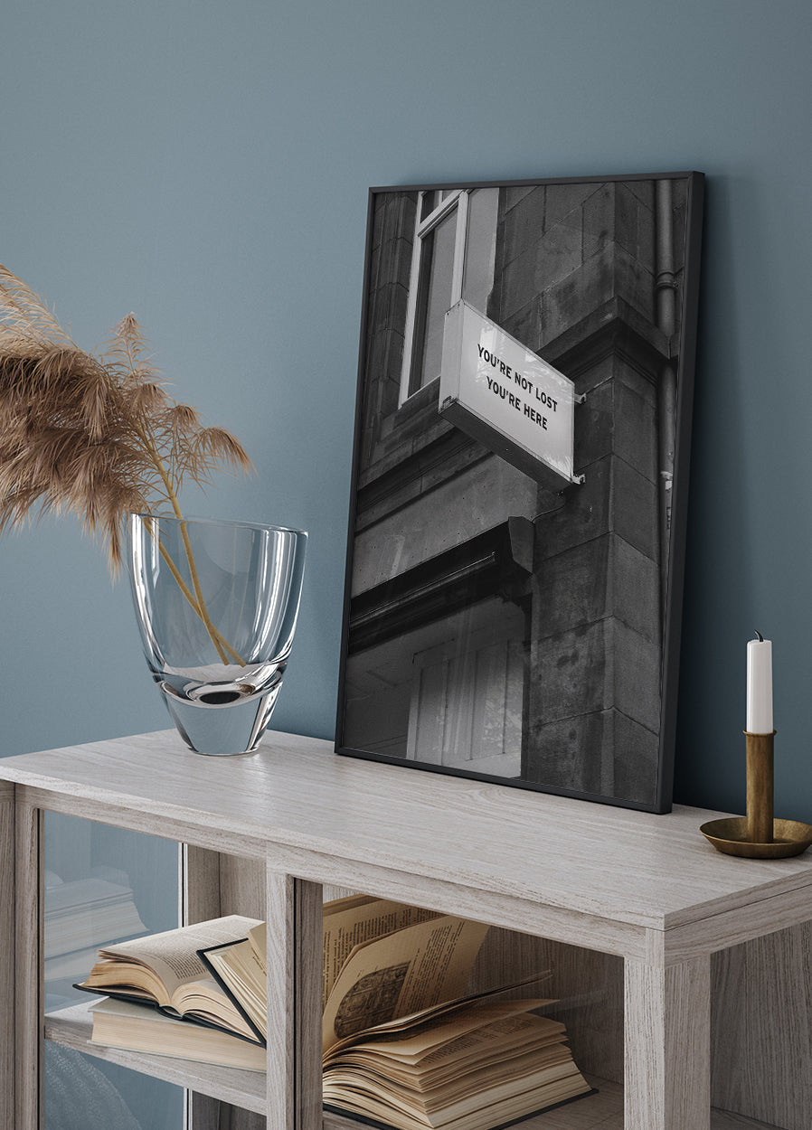 You Are Not Lost Poster - Posterbox.dk