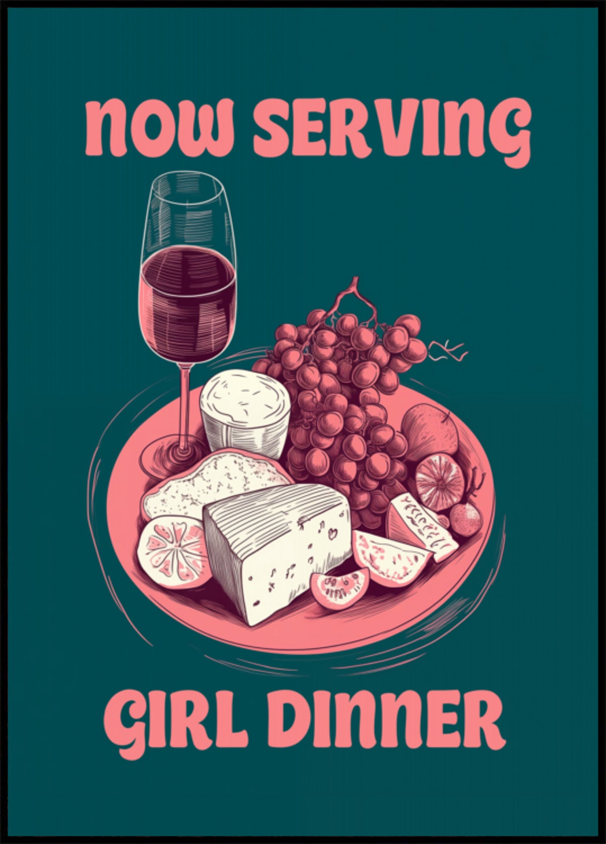 Now Serving Girl Dinner