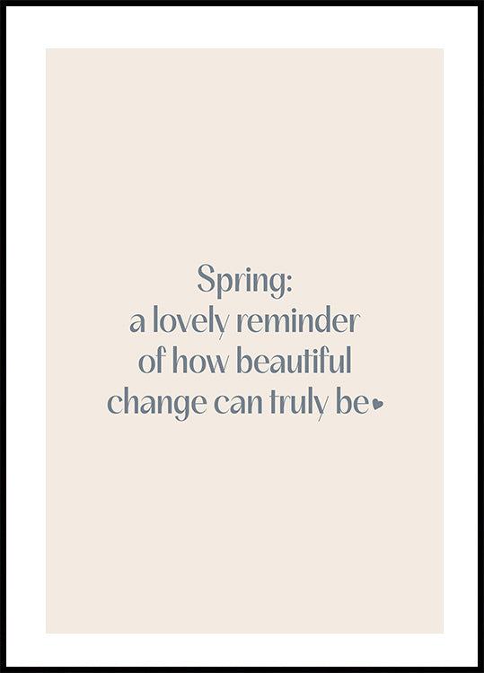 Spring is Beautiful Poster - Posterbox.no