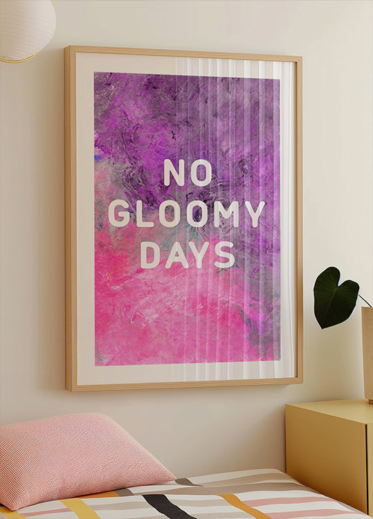 No gloomy days (purple) Poster