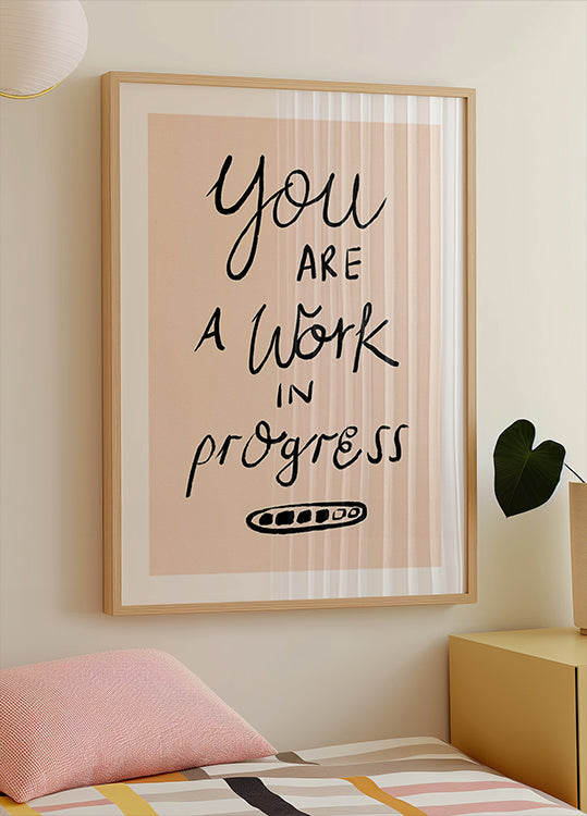 You are a Work in Progress Typography Poster