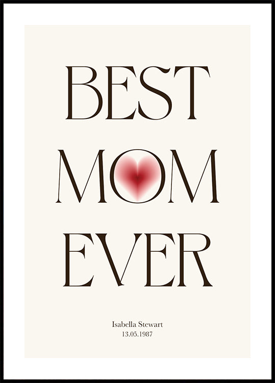 Best Mom Ever Poster - Posterbox.dk