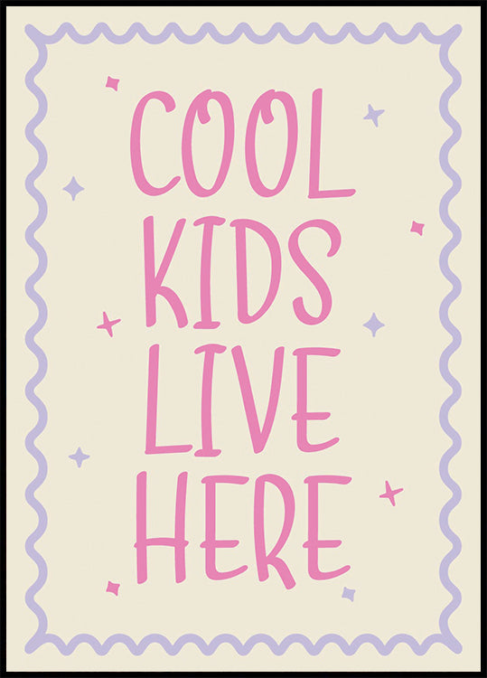 Cool Kids Live Here, Playful kids Quote Poster - Posterbox.dk