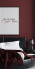Dear Bed, I Love You Poster - Posterbox.dk