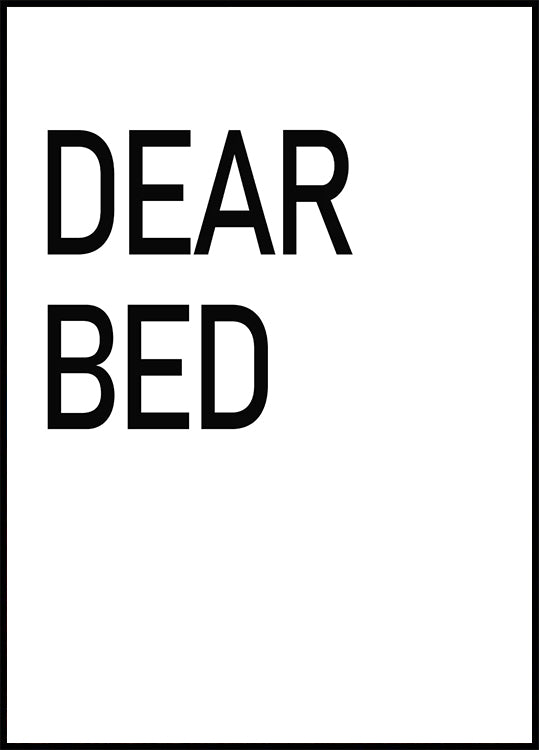 Dear Bed Typography Poster - Posterbox.dk