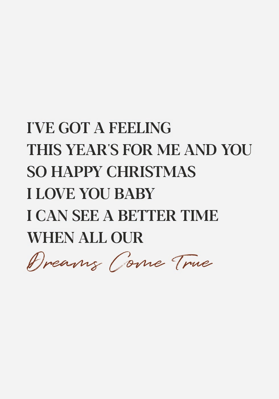 a quote that says I've got a feeling this year's for me