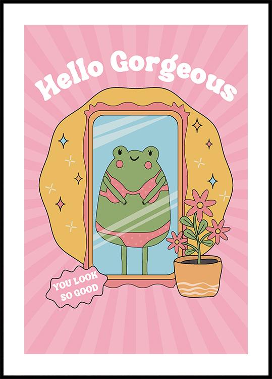 Hello Gorgeous Frog Poster - Posterbox.dk