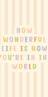 How Wonderful Life Is Poster - Posterbox.dk
