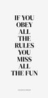 If You Obey All The Rules You Miss All The Fun Poster - Posterbox.dk