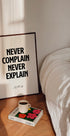 Never Complain Never Explain, Kate Moss Poster - Posterbox.dk