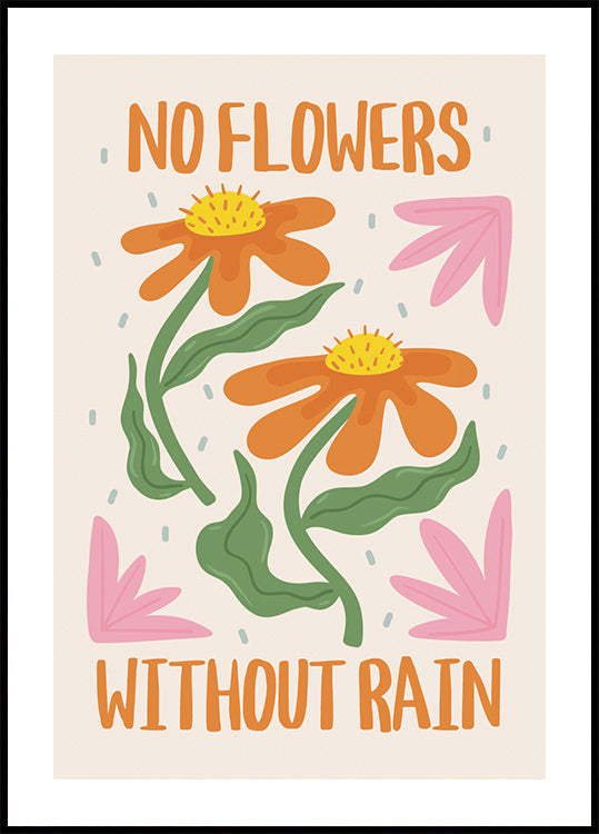 No Flowers Without Rain Poster - Posterbox.dk