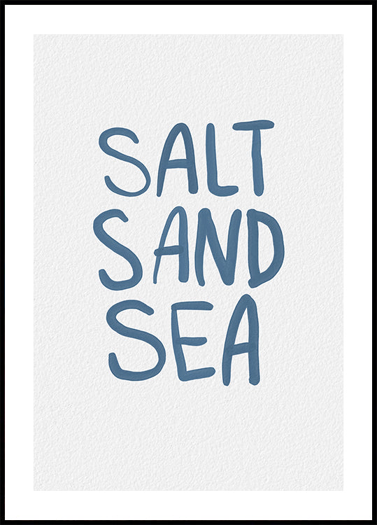 Salt Sand Sea Poster - Posterbox.dk