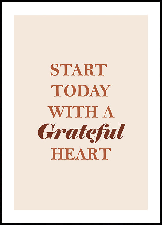 Start Today with a Grateful Heart Poster - Posterbox.dk
