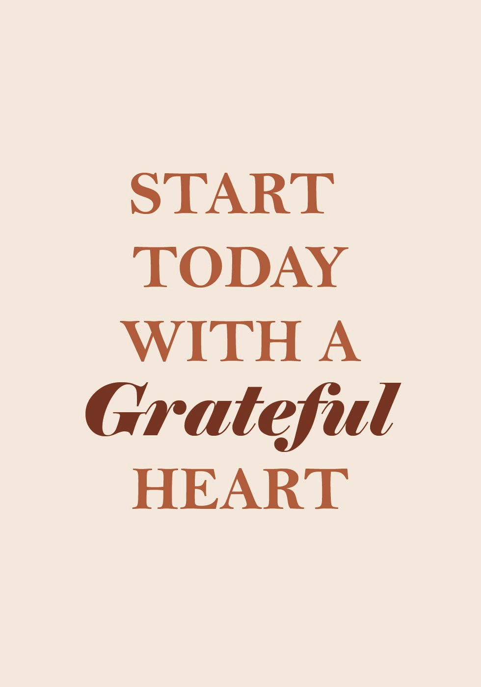 Start Today with a Grateful Heart Poster - Posterbox.dk