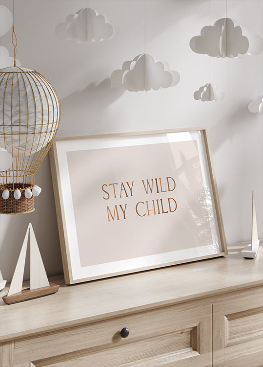 Stay Wild My Child Poster - Posterbox.dk