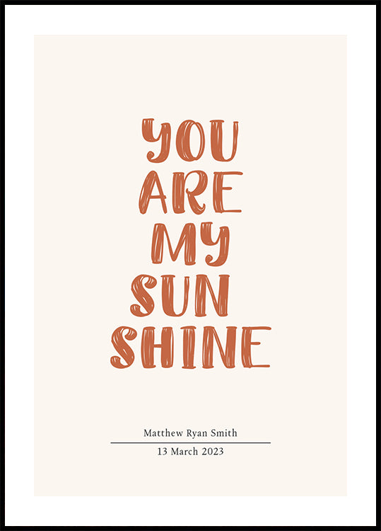 You Are My Sunshine, Personalized Name and Date Poster - Posterbox.dk