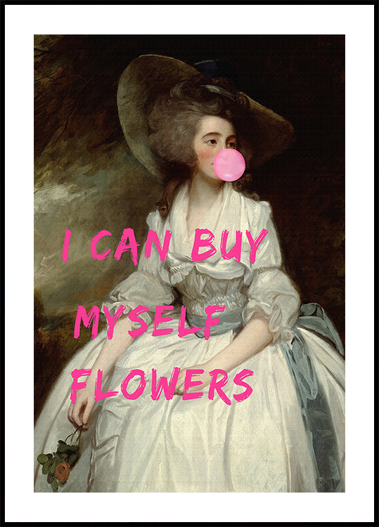 I Can Buy Myself Flowers Plakat - Posterbox