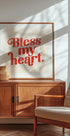 Blessmyheart W Background (NEW) - Posterbox