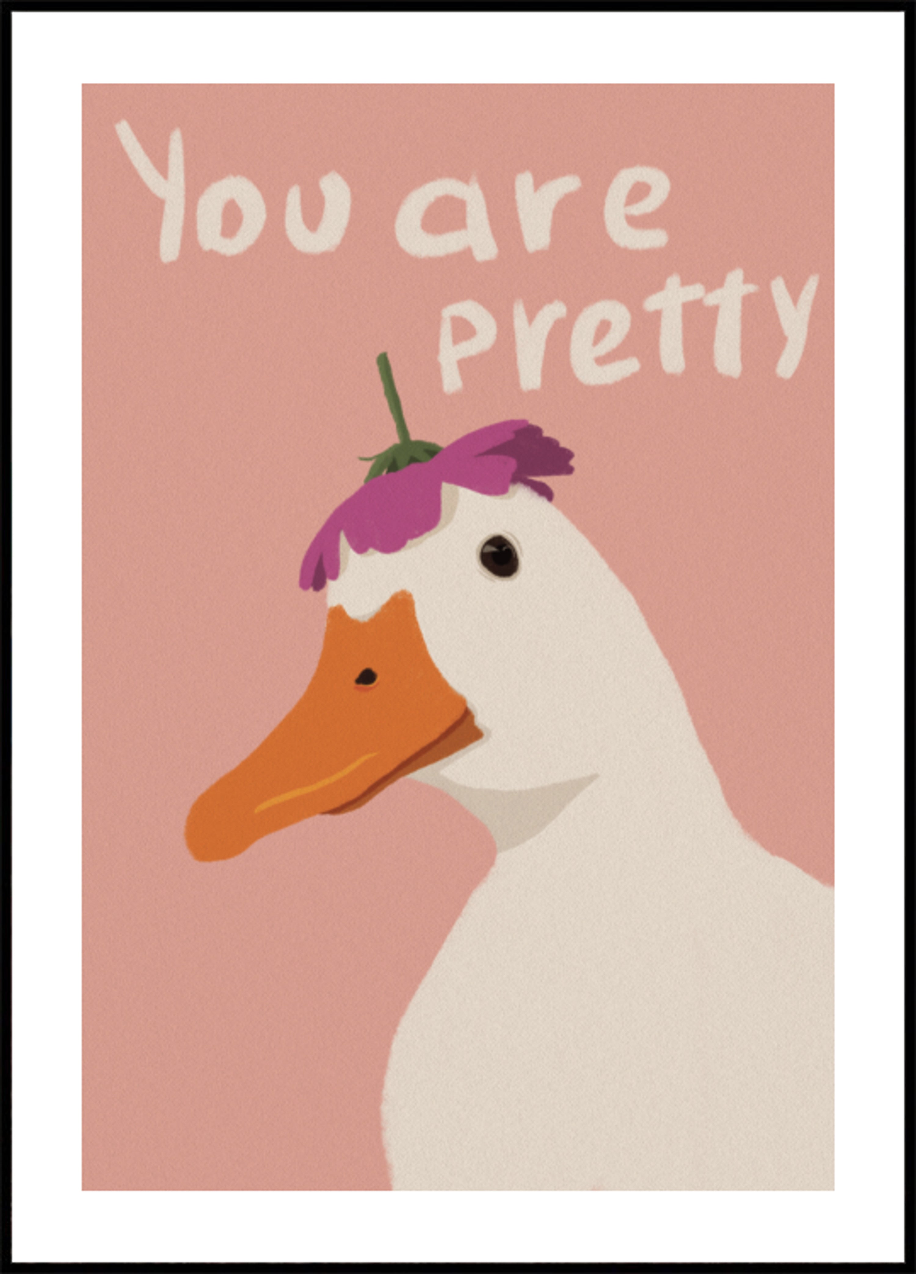 You Are Pretty Duck